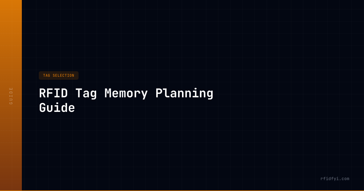 RFID Tag Memory Planning Guide — RFID Guide — RFIDFYI